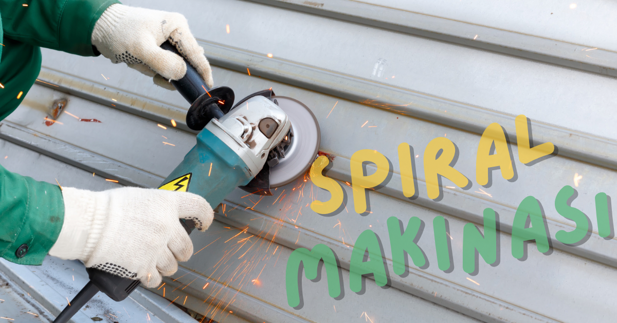 Taşlama (Spiral) Makinesi Nedir? Ne İşe Yarar? 